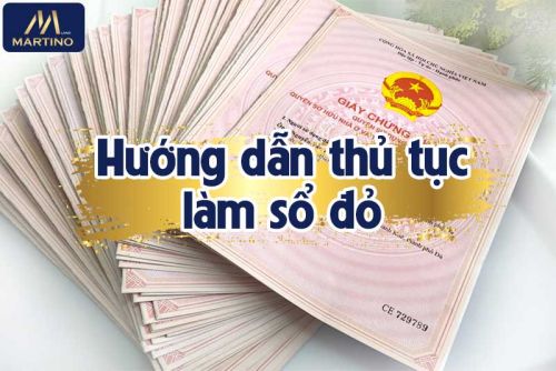 Hướng dẫn thủ tục làm sổ đỏ, mẫu đơn xin cấp sổ đỏ mới nhất 2022